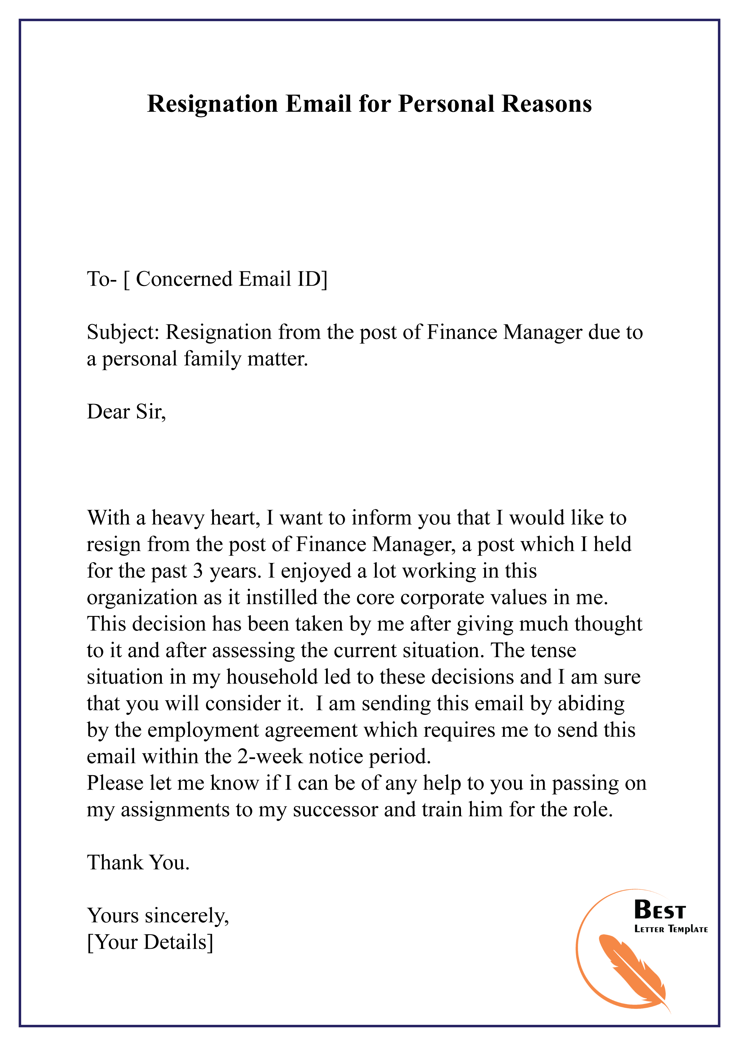 Sample Resignation Letter Email Subject: Effective Resignation from [Your Position] at [Company Name] 7